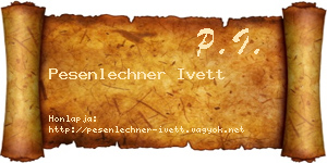 Pesenlechner Ivett névjegykártya
